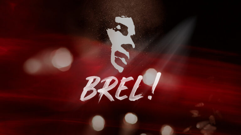 BREL ! LE SPECTACLE • PATRIMOINE MUSICAL FRANCAIS